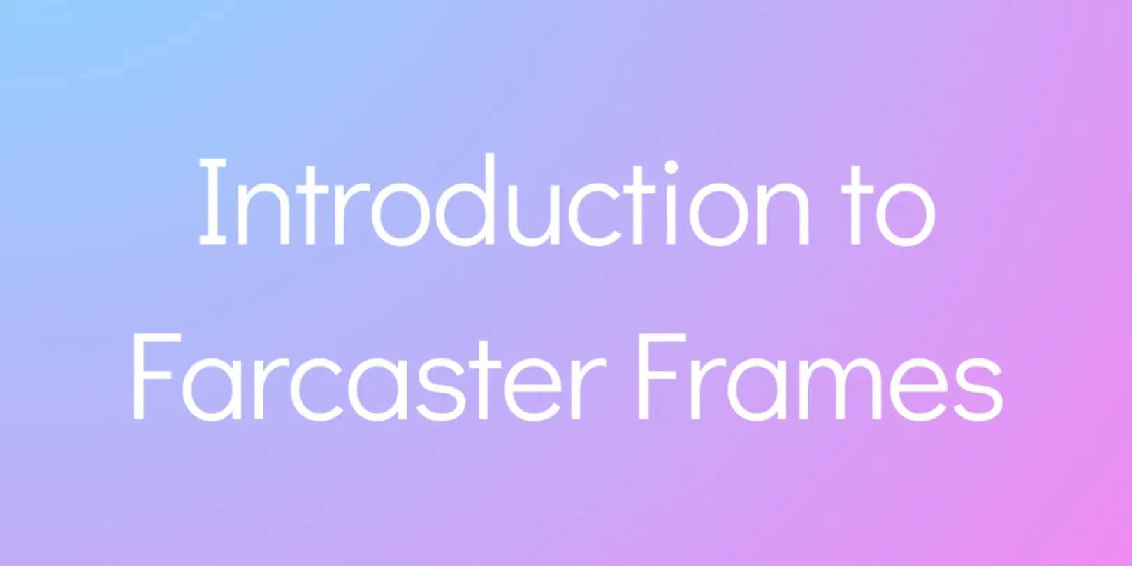 Introduction to Farcaster Frames